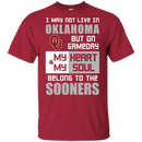My Heart And My Soul Belong To The Oklahoma Sooners T Shirts