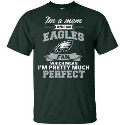 I'm A Mom And A Philadelphia Eagles Fan T Shirt