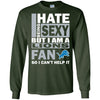 I Hate Being Sexy But I Am A Detroit Lions Fan T Shirt