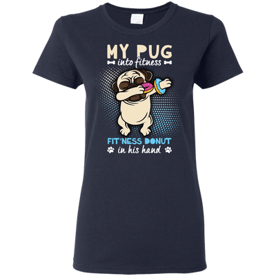 My Pug Into Fitness Donut Pug T Shirts