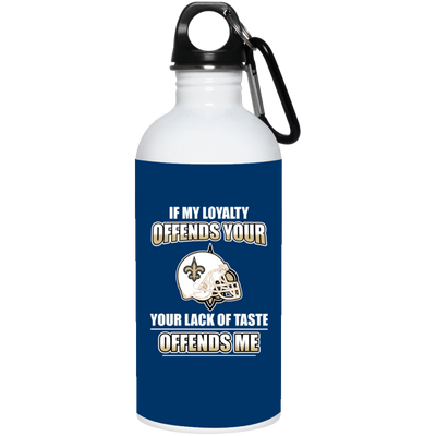 My Loyalty And Your Lack Of Taste New Orleans Saints Mugs