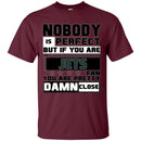 Nobody Is Perfect But If You Are A Jets Fan T Shirts