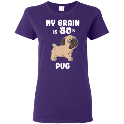 Pug - My brain is 80% T Shirts?