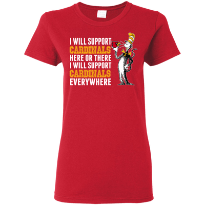 I Will Support Everywhere Louisville Cardinals T Shirts