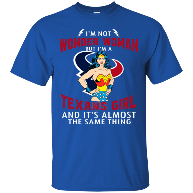I'm Not Wonder Woman Houston Texans T Shirts
