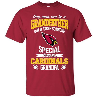 It Takes Someone Special To Be An Arizona Cardinals Grandpa T Shirts
