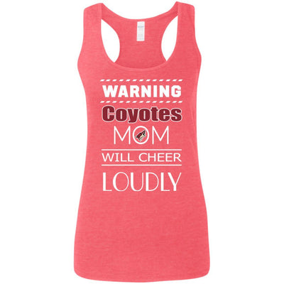 Warning Mom Will Cheer Loudly Arizona Coyotes T Shirts