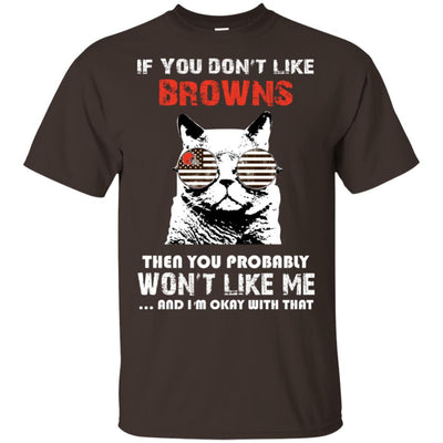 Something for you If You Don't Like Cleveland Browns T Shirt