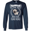 My Pug Have Anger Issues And A Serious Dislike For Stupid People T Shirts