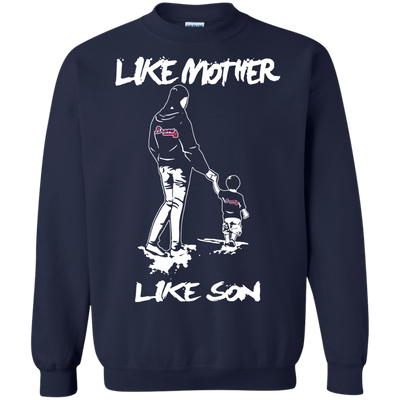 Like Mother Like Son Atlanta Braves T Shirt