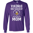 He Calls Mom Who Tackled My Minnesota Vikings T Shirts