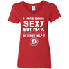 I Hate Being Sexy But I'm Fan So I Can't Help It Alabama Crimson Tide Cardinal T Shirts