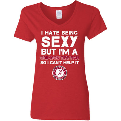 I Hate Being Sexy But I'm Fan So I Can't Help It Alabama Crimson Tide Cardinal T Shirts