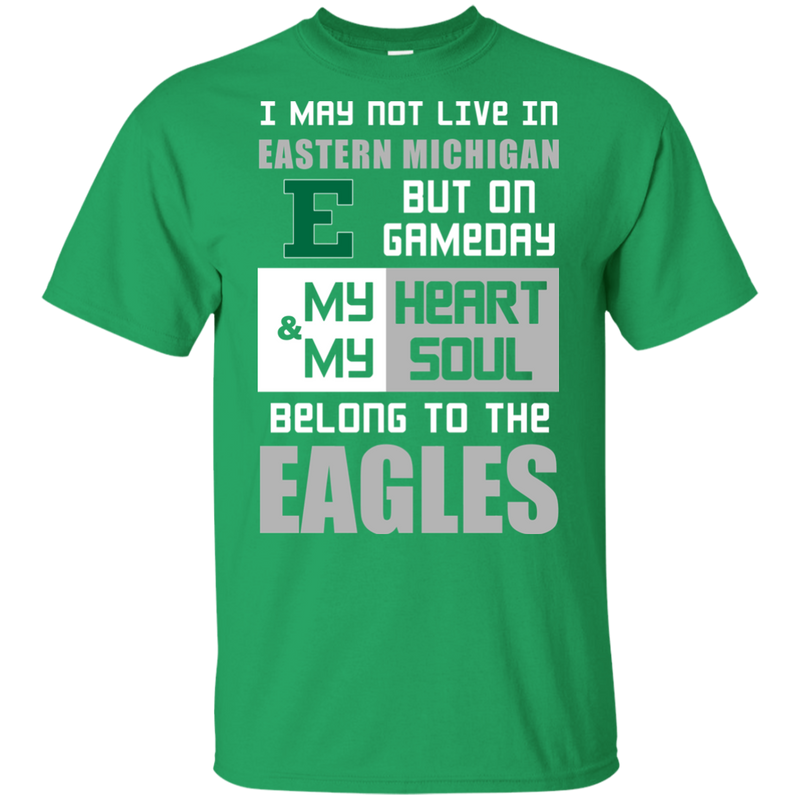 My Heart And My Soul Belong To The Eastern Michigan Eagles T Shirts