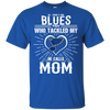 He Calls Mom Who Tackled My St. Louis Blues T Shirts