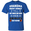 Grandma Doesn't Usually Yell Baltimore Orioles T Shirts