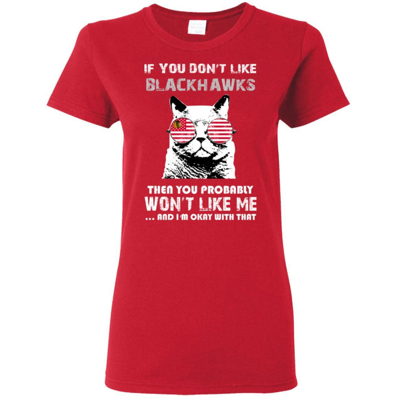 Something for you If You Don't Like Chicago Blackhawks T Shirt
