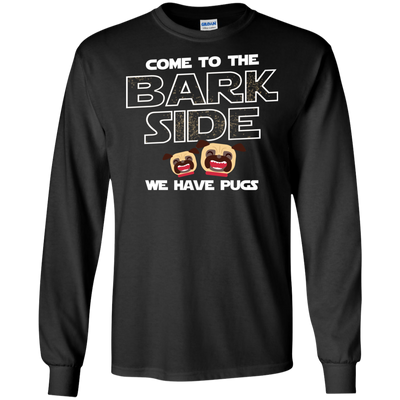 Nice Pug T Shirts - Come To The Bark Side We Have Pugs, nice gift