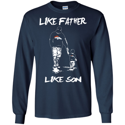 Happy Like Father Like Son Denver Broncos T Shirts