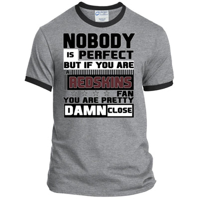 Nobody Is Perfect But If You Are A Redskins Fan T Shirts