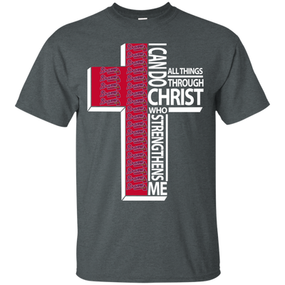 Gorgeous I Can Do All Things Through Christ Atlanta Braves T Shirts