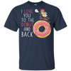 I Love You To The Donut And Back Pug T Shirts