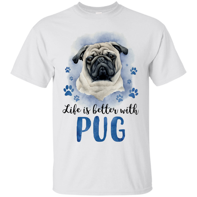 Nice Pug T Shirts - Life Is Better With Pug, is a awesome gift