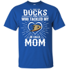 He Calls Mom Who Tackled My Anaheim Ducks T Shirts