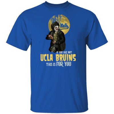 Become A Special Person If You Are Not UCLA Bruins Fan T Shirt