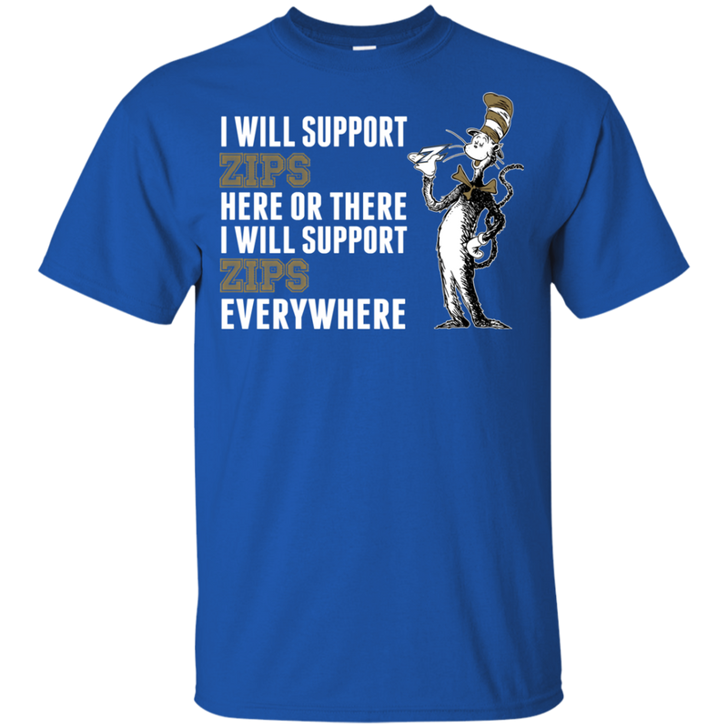 I Will Support Everywhere Akron Zips T Shirts