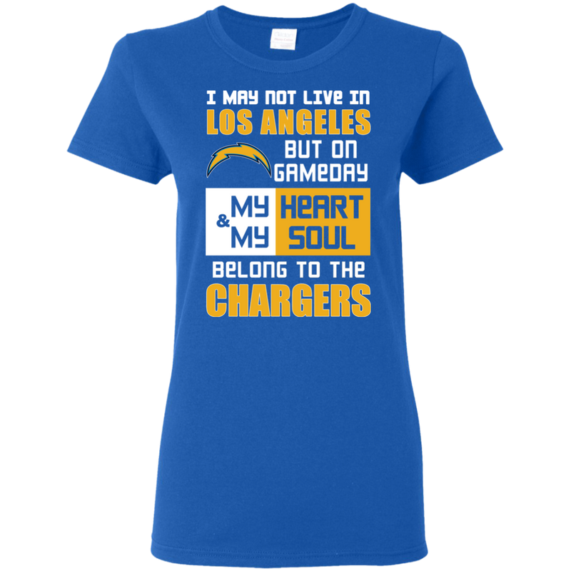 My Heart And My Soul Belong To The Los Angeles Chargers T Shirts