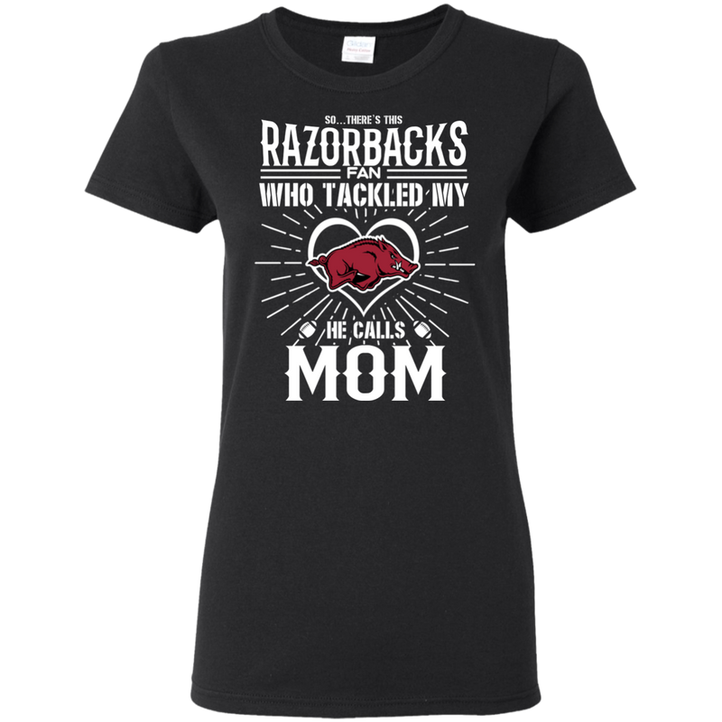 He Calls Mom Who Tackled My Arkansas Razorbacks T Shirts