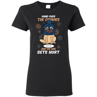 Hand Over The Cookies And No One Gets Hurt Pug T Shirts