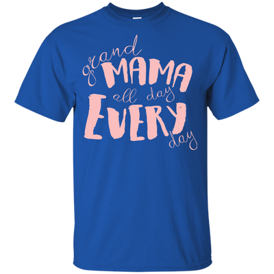 Mama All Day Everyday T Shirts V4