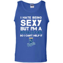 I Hate Being Sexy But I'm Fan So I Can't Help It Kansas City Royals Royal T Shirts