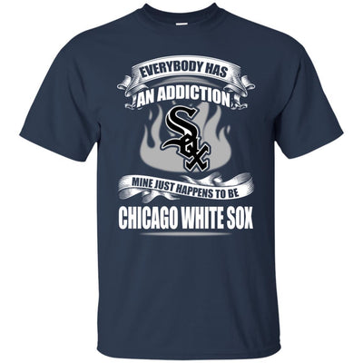 Everybody Has An Addiction Mine Just Happens To Be Chicago White Sox T Shirt