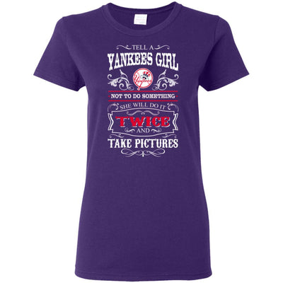 She Will Do It Twice And Take Pictures New York Yankees T Shirt