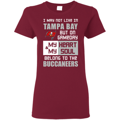 My Heart And My Soul Belong To The Tampa Bay Buccaneers T Shirts