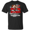 For Ever Not Just When We Win Tampa Bay Buccaneers T Shirt