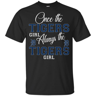 Always The Detroit Tigers Girl T Shirts