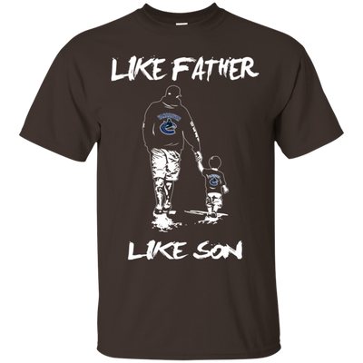 Happy Like Father Like Son Vancouver Canucks T Shirts