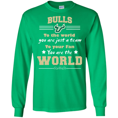 To Your Fan You Are The World South Florida Bulls T Shirts