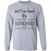 Ain't No Hood Like Mother Hood T Shirts V3