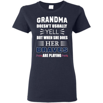 Cool Grandma Doesn't Usually Yell She Does Her Atlanta Braves T Shirts