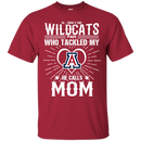 He Calls Mom Who Tackled My Arizona Wildcats T Shirts