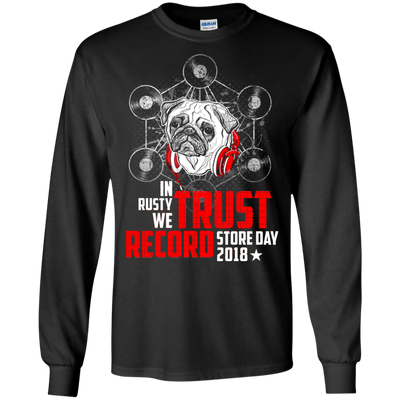 In Rusty We Trust Record Store Day 2018 Pug T Shirts