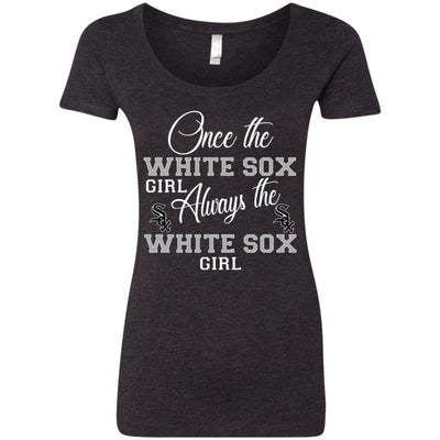 Always The Chicago White Sox Girl T Shirts