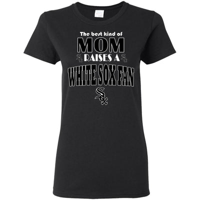 Best Kind Of Mom Raise A Fan Chicago White Sox T Shirts