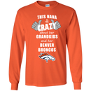 This Nana Is Crazy About Her Grandkids And Her Denver Broncos T Shirts
