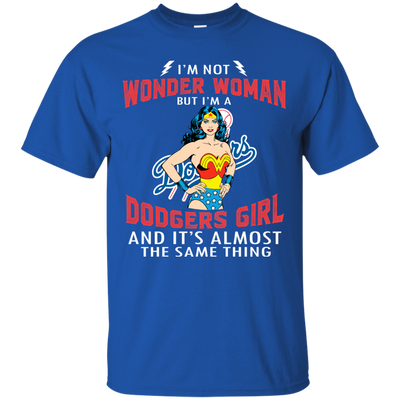 I'm Not Wonder Woman Los Angeles Dodgers T Shirts